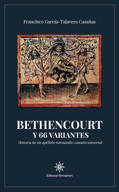 Bethencourt y 66 variantes. Historia de un apellido normando-canario universal